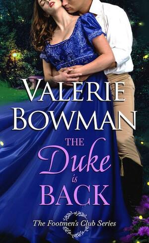 The Duke Is Back by Valerie Bowman, Valerie Bowman