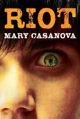 Riot by Mary Casanova