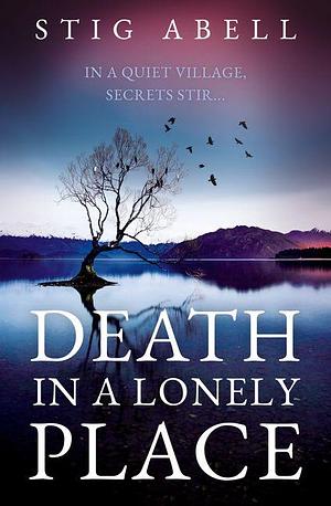 Death in a Lonely Place by Stig Abell