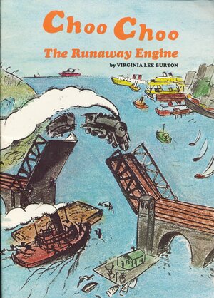 Choo Choo the Runaway Engine by Virginia Lee Burton