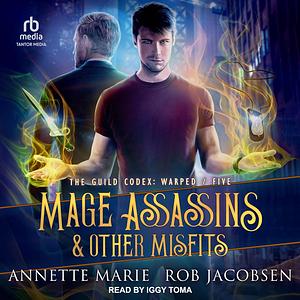 Mage Assassins & Other Misfits by Annette Marie