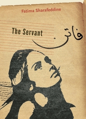 The Servant by Fatima Sharafeddine