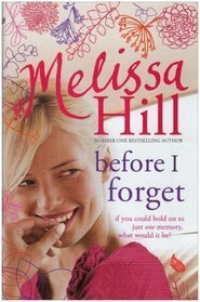 Before I Forget by Melissa Hill