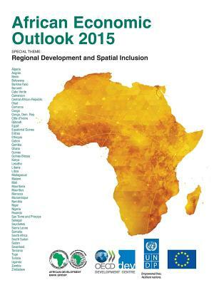 African Economic Outlook 2015: Regional Development and Spatial Inclusion by OECD