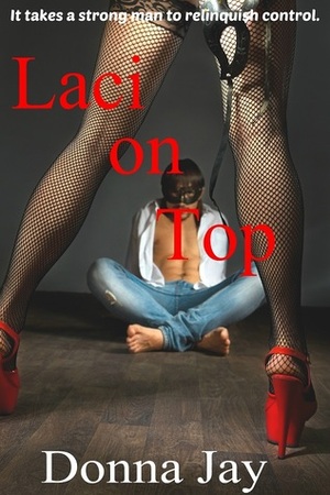 Laci on Top by Donna Jay