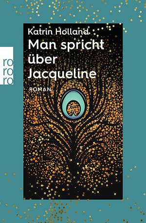 Man spricht über Jacqueline by Martha Albrand, Katrin Holland