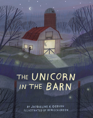 The Unicorn in the Barn by Jacqueline Ogburn