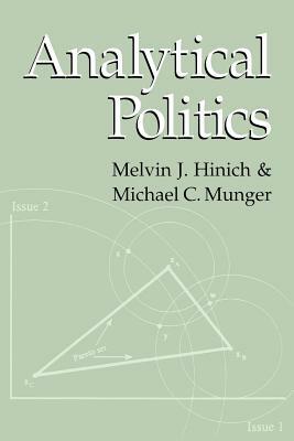 Analytical Politics by Hinich Melvin J., Melvin J. Hinich, Munger Michael C.