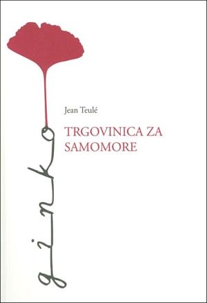 Trgovinica za samomore by Jean Teulé