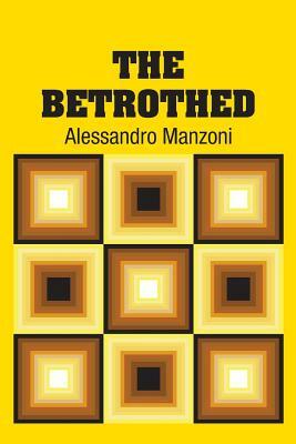 The Betrothed by Alessandro Manzoni