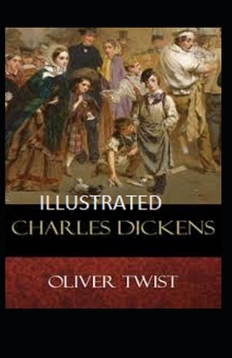 Oliver Twist Illustrated by Charles Dickens