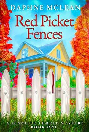 Red Picket Fences by Daphne McLean
