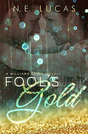 Fool's Gold by N.E. Lucas