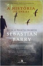 A História de Eneas by Sebastian Barry