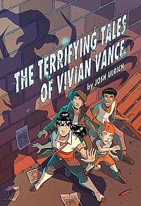 The Terrifying Tales of Vivian Vance by Josh Ulrich