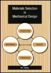 Materials Selection in Mechanical Design by Michael F. Ashby