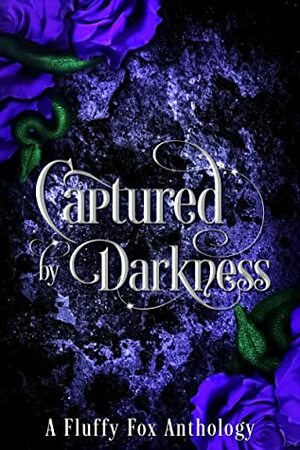 Captured by Darkness by Melinda R. Cordell, A.G. Belle, Brea Lykos, Fluffy Fox Publishing, Veronica Lancet, YD La Mar, Heather D. Glidewell, Sadie Jacks, Sassa Daniels, Brandi Gillilan, Cerise Rose