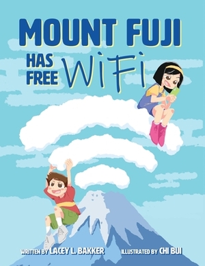 Mount Fuji Has Free Wi-Fi by Lacey L. Bakker