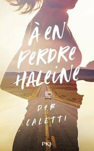 A en perdre haleine by Deb Caletti