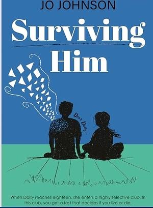 Surviving Him by Jo Johnson