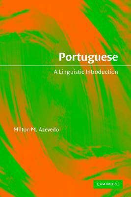 Portuguese: A Linguistic Introduction by Milton M. Azevedo