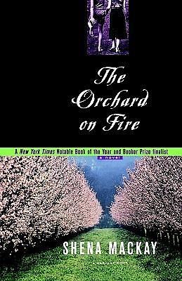 Orchard on Fire by Shena Mackay, Shena Mackay