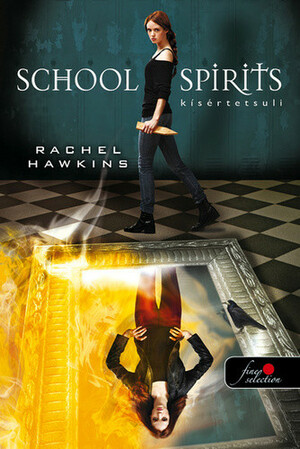 School ​Spirits – Kísértetsuli by Rachel Hawkins