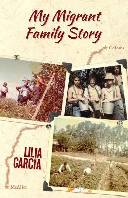 My Migrant Family Story / La Historia de Mi Familia Migrante by Lily Garcia