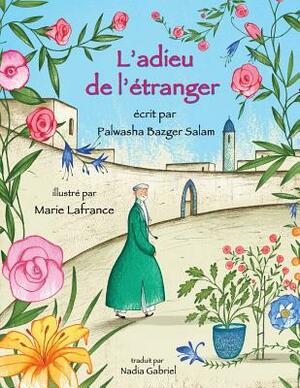 L'adieu de l'étranger: Édition français by Palwasha Bazger Salam