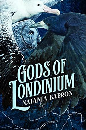 Gods of Londinium by Natania Barron