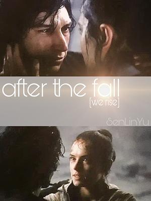 After the Fall [We Rise] by SenLinYu