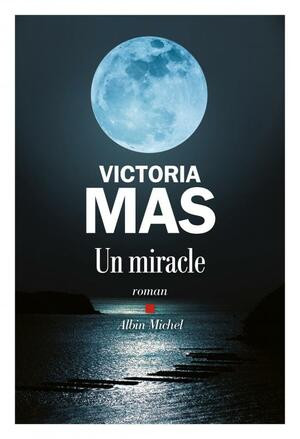 Un miracle by Victoria Mas