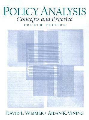 Policy Analysis: Concepts and Practice by David L. Weimer