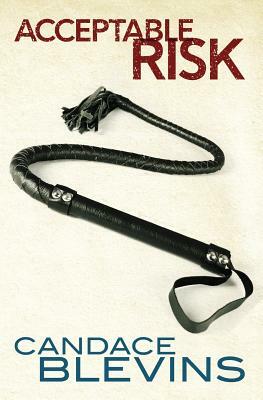 Acceptable Risk by Candace Blevins