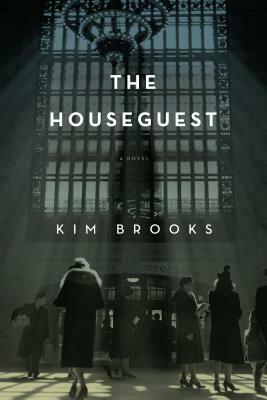 The Houseguest by Kim Brooks