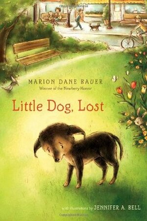 Little Dog, Lost by Marion Dane Bauer, Jennifer A. Bell