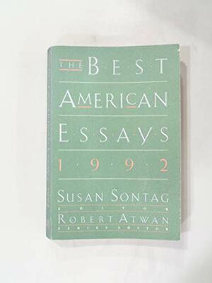 The Best American Essays 1992 by Susan Sontag