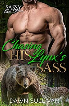 Chasing His Lynx's Sass by Dawn Sullivan