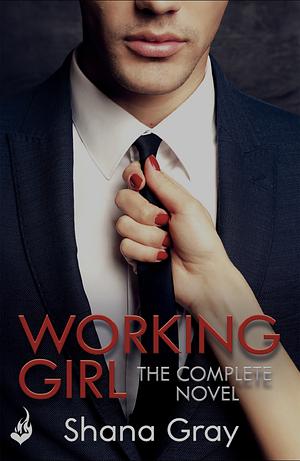 Working Girl: Complete Novel by Shana Gray