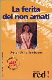 La ferita dei non amati by Peter Schellenbaum