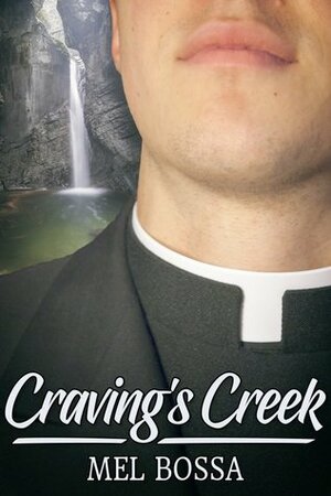 Craving's Creek by Mel Bossa