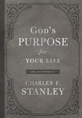 God's Purpose for Your Life: 365 Devotions by Charles F. Stanley