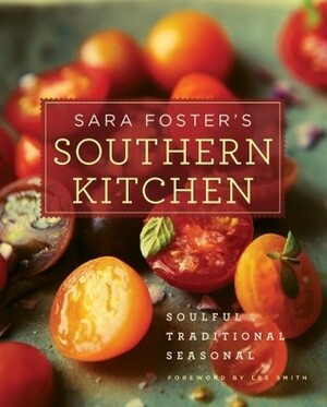 Sara Foster's Southern Kitchen by Sara Foster, Lee Smith