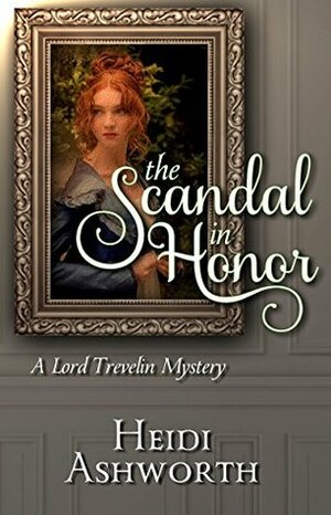 The Scandal in Honor by Heidi Ashworth