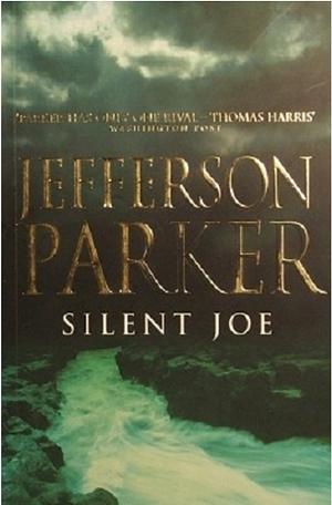 Silent Joe by T. Jefferson Parker