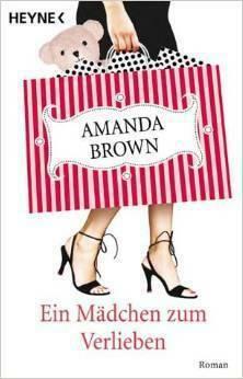 Ein Mädchen zum Verlieben by Amanda Brown, Amanda Brown