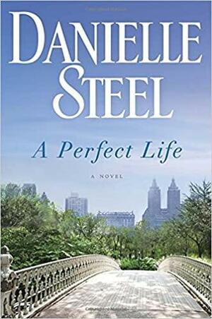Uma Vida Perfeita by Danielle Steel