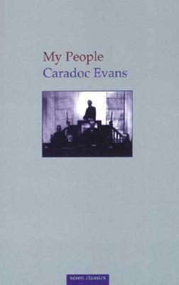 My People by Caradoc Evans, John Harris