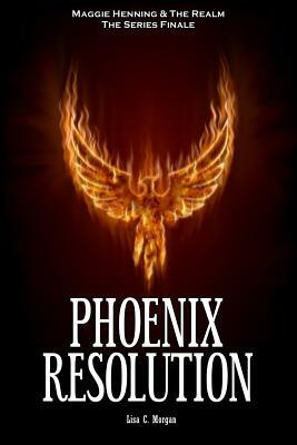 Phoenix Resolution by Lisa C. Morgan