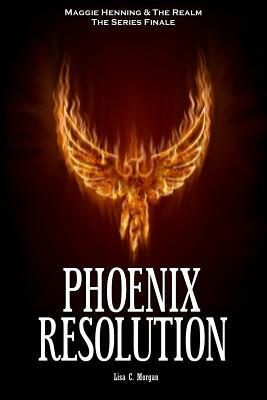 Phoenix Resolution by Lisa C. Morgan